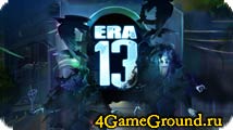 Era 13 - добро пожаловать в мир тени! Era 13 - добро пожаловать в мир тени!