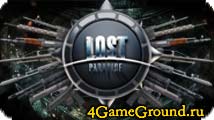Lost Paradise - гони оккупантов прочь со своей земли! Lost Paradise - гони оккупантов прочь со своей земли!